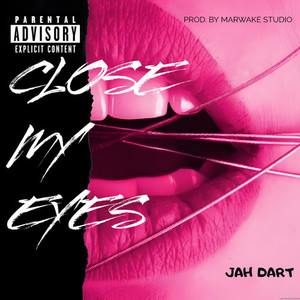 Close My Eyes (Explicit)