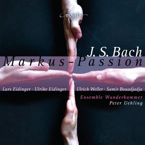 Bach: Markus Passion