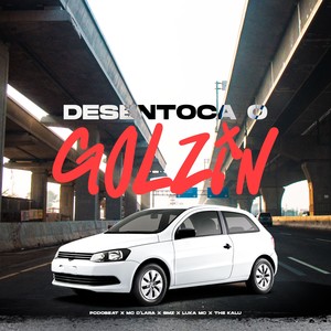 Desentoca o Golzin (Explicit)