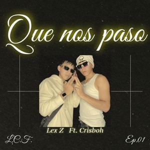 Que Nos Paso 1 (feat. Crisboh)