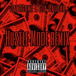 Hustle Mode Reloaded (feat. Gia Galour) (Remix Version|Explicit)