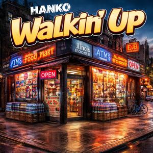 Walkin' Up (Explicit)
