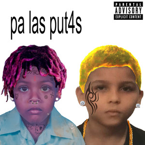 Pa las Put4S (Explicit)