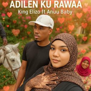 Adilen Ku Rawaa (feat. Anuu Baby)