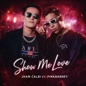 Show Me Love (feat. Pinkbarney) (Explicit)