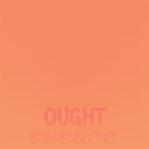 Ought Cuckoo