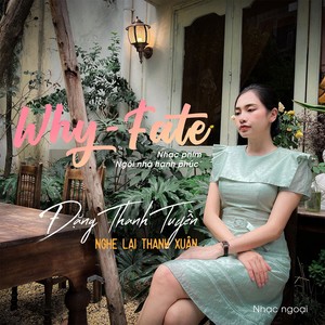 Why - Fate (From "Ngôi Nhà Hạnh Phúc")