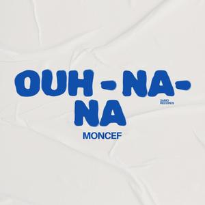 OUH-NA-NA (Explicit)