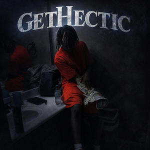 GetHectic (Explicit)
