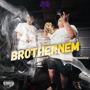 Brothernem (Explicit)