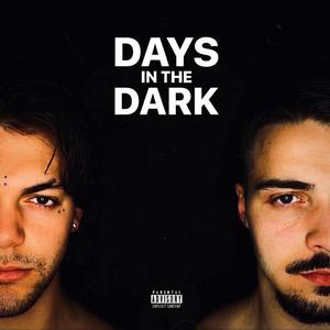 DAYS IN THE DARK (Explicit)