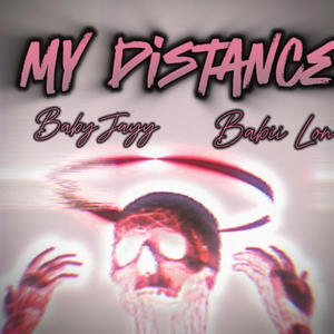 My Distance (feat. Babii Lon) [Explicit]