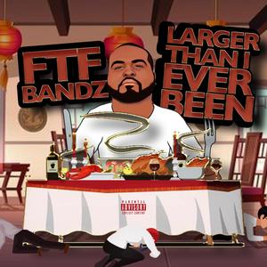 Larger Than I Ever Been (Explicit)