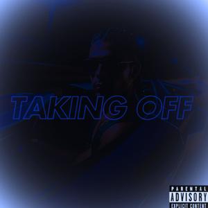 Taking off (Explicit)