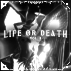 LIFE OR DEATH VOL. 3