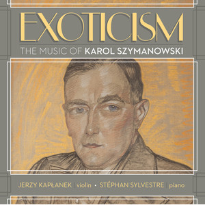 Szymanowski – Music for Violin and Piano