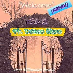Welcome (Remix) (feat. Draco Skoo) [Explicit]