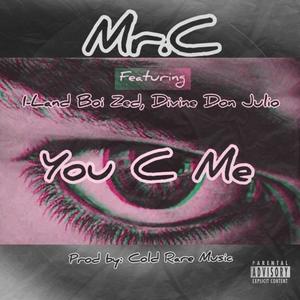 You C Me(feat. I-Land Boi Zed & Divine Don Julio) (Radio Edit/Clean)