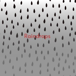 Raindrops