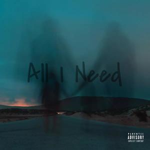 All I Need (Explicit)