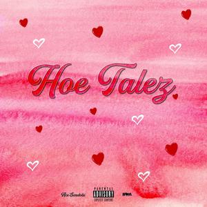 Hoe Talez (Explicit)