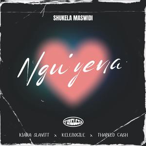 Ngu'yena (feat. Kiara Slavitt & Kelebogile)
