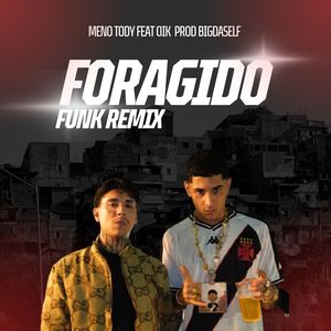FORAGIDO - REMIX FUNK (Explicit)