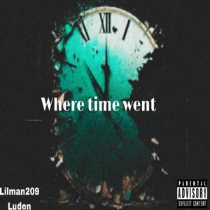 Where time went (feat. LUDEN) (Explicit)
