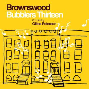 Brownswood Bubblers Thirteen (Gilles Peterson presents)