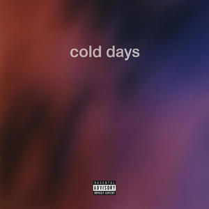 Cold Days (Pitched down) (Explicit)