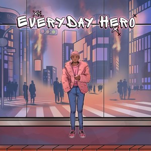 Everyday Hero (Explicit)