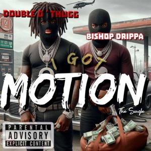 i got motion (feat. bishop drippa) (Explicit)