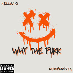 Why The Fukk (Explicit)