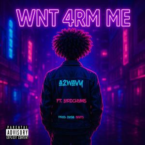 Wnt 4rm Me (feat. Lord Chums & Dosia Beats) (Explicit)