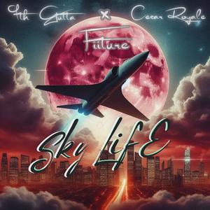 Sky Life (feat. Cesar Royale & Fiiture) (Explicit)