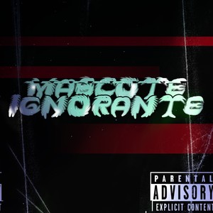 Mascote Ignorante (Explicit)