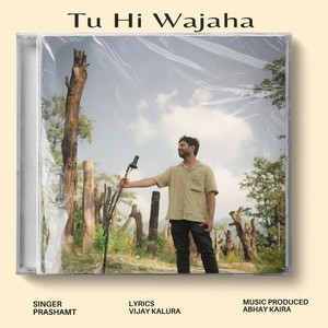 Tu Hi Wajaha