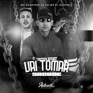 Vai Tomar Sacode (Explicit)