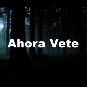 Ahora Vete