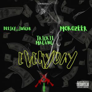 Everyday (feat. Triickii Magvng & Mokozeer) (Explicit)