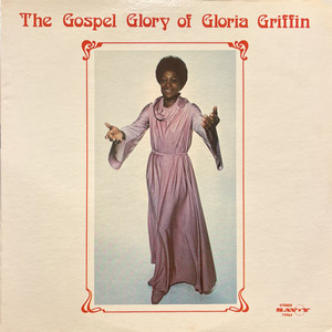 The Gospel Glory Of Gloria Griffin