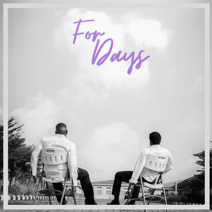 FOR DAYS (Explicit)