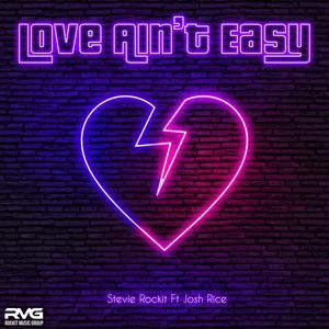 Love Ain't Easy (feat. Josh Rice)