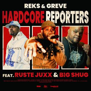 Hardcore Reporters (feat. Ruste Juxx & Big Shug) (Explicit)