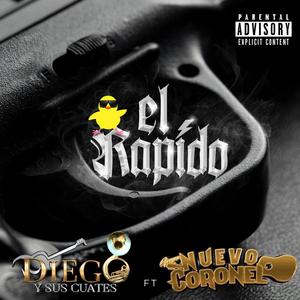 El Rapido (feat. Grupo Nuevo Coronel)