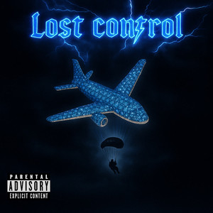 LOST CONTROL (Explicit)