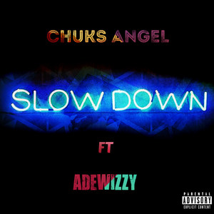 Slow Down (Explicit)