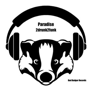2drunk2funk - Paradise