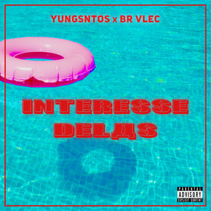 Interesse Delas (Explicit)