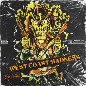 WEST COAST MADNESS (Explicit)